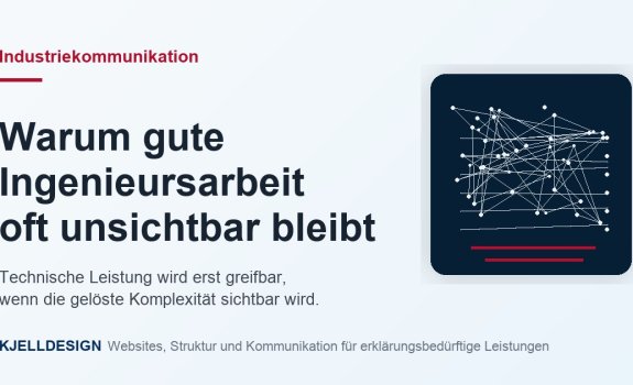 Warum gute Ingenieursarbeit oft unsichtbar bleibt – KJELLDESIGN Artikelgrafik